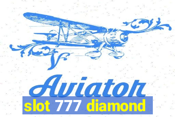 slot 777 diamond