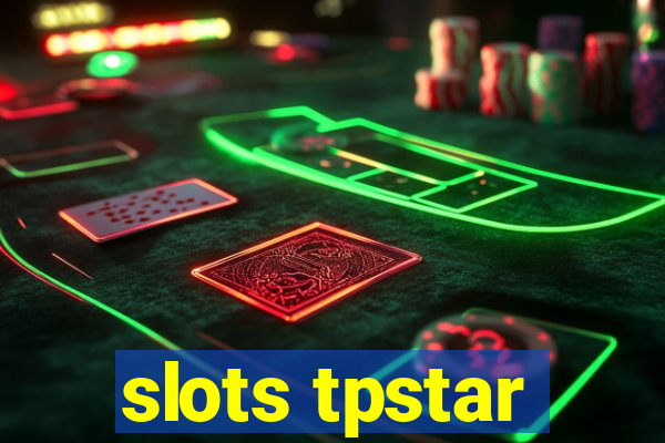 slots tpstar