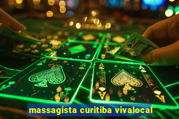 massagista curitiba vivalocal