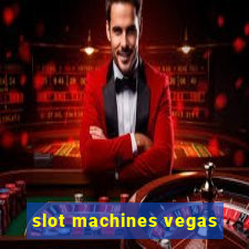 slot machines vegas