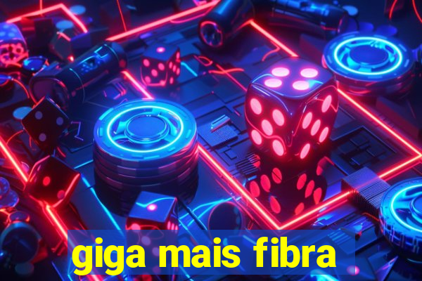 giga mais fibra