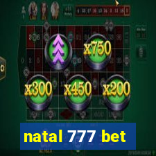 natal 777 bet