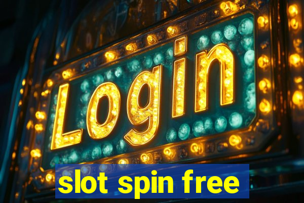 slot spin free