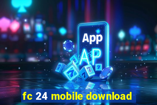 fc 24 mobile download