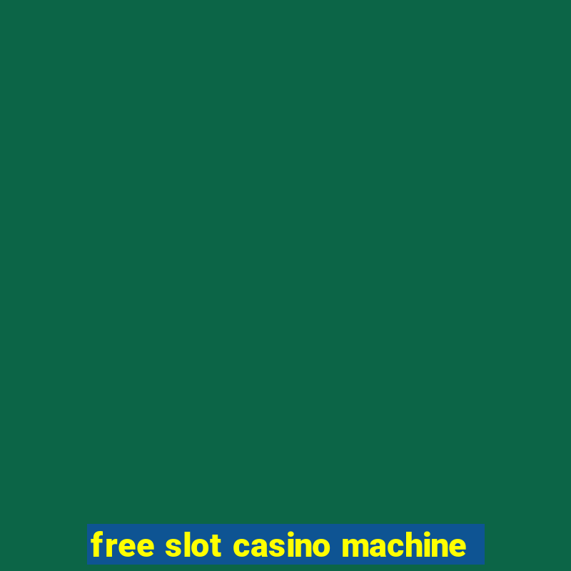 free slot casino machine