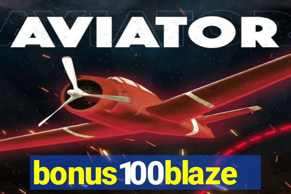 bonus100blaze