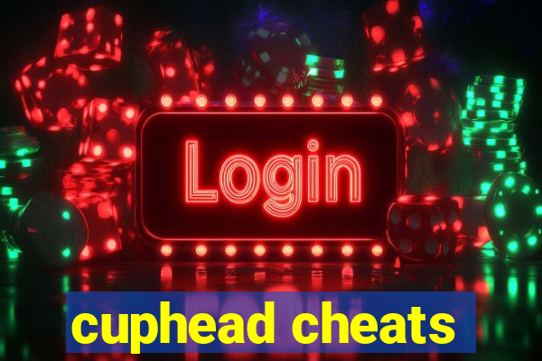 cuphead cheats