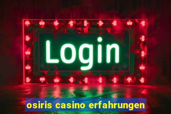 osiris casino erfahrungen