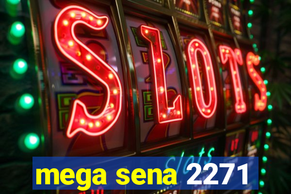 mega sena 2271