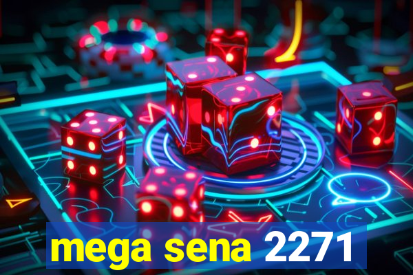 mega sena 2271