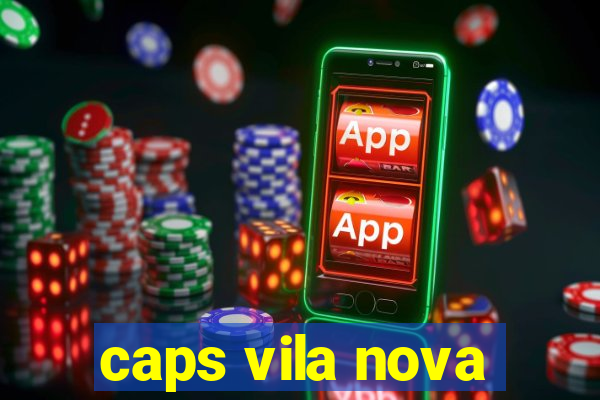 caps vila nova