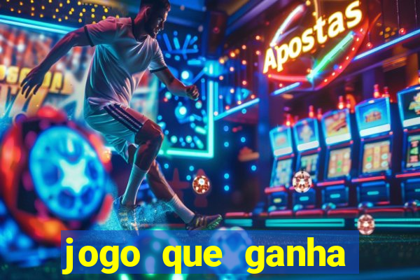 jogo que ganha dinheiro sem precisar depositar