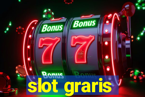 slot graris