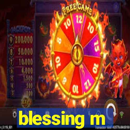 blessing m