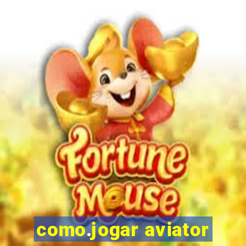 como.jogar aviator