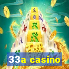 33a casino