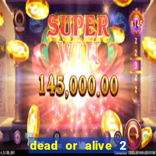 dead or alive 2 slot demo bonus buy