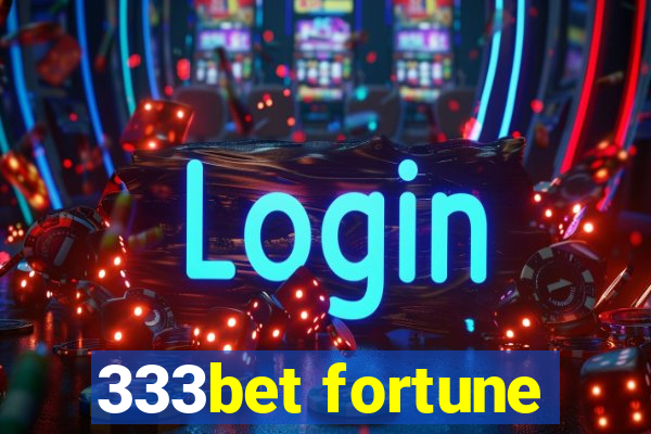 333bet fortune