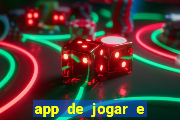 app de jogar e ganhar dinheiro