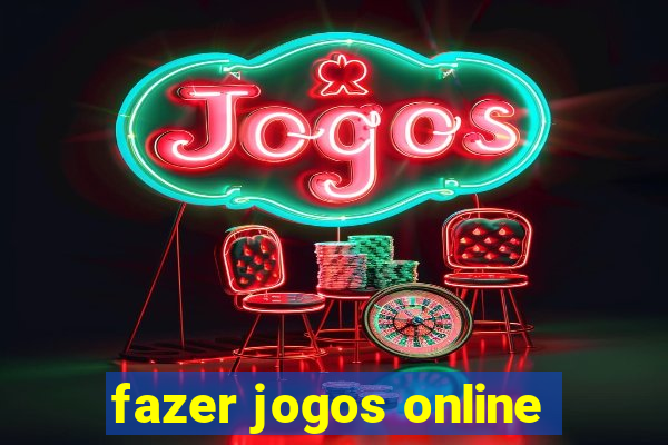 fazer jogos online