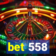 bet 558