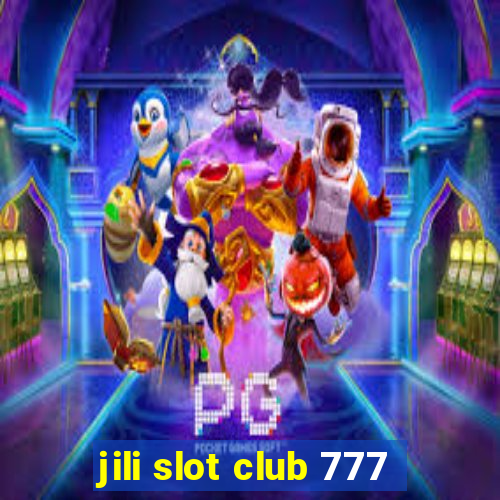 jili slot club 777