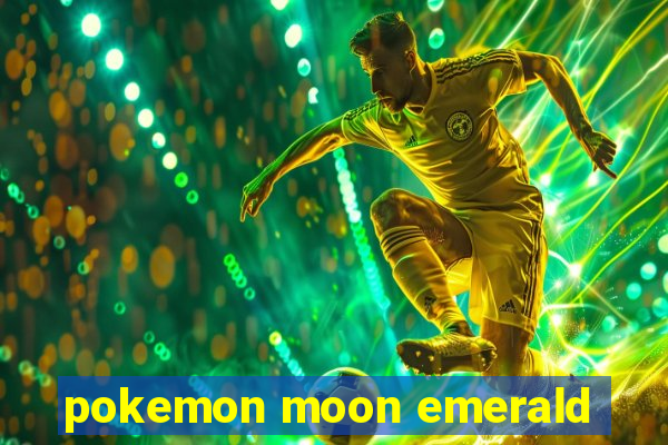 pokemon moon emerald