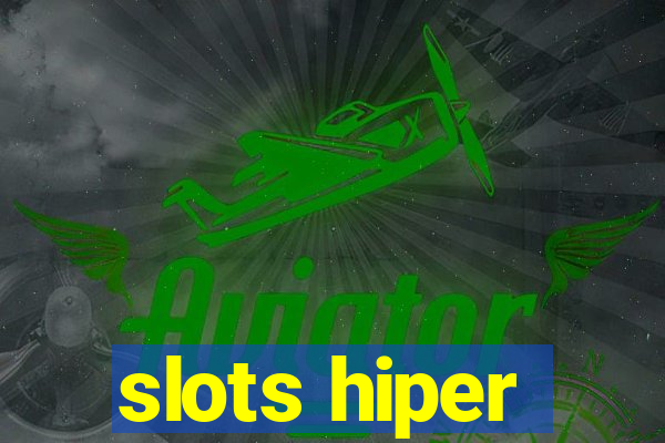 slots hiper