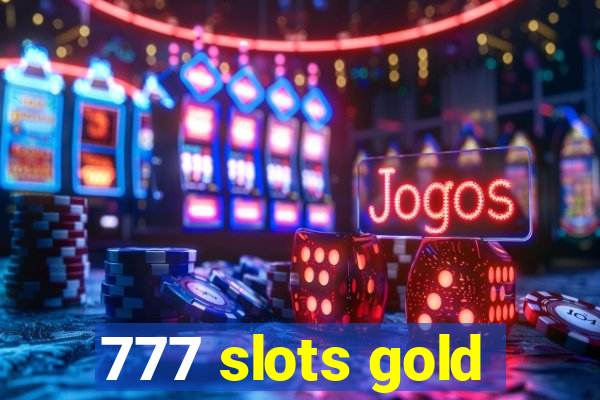 777 slots gold