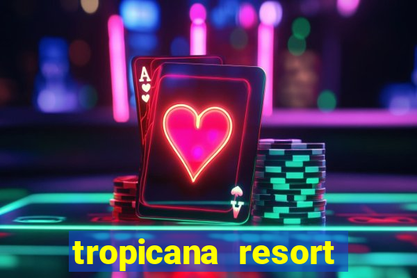 tropicana resort and casino las vegas