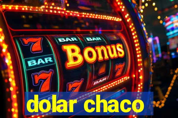 dolar chaco