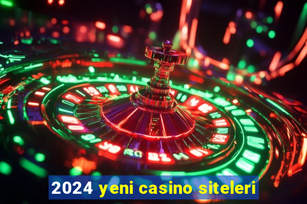 2024 yeni casino siteleri