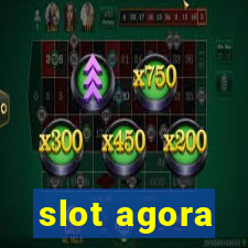 slot agora