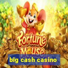 big cash casino