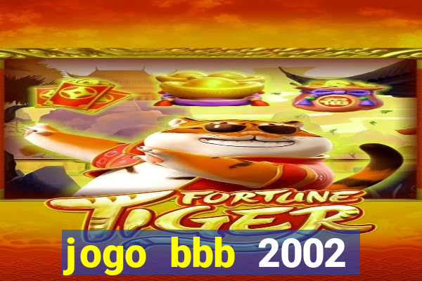 jogo bbb 2002 download android