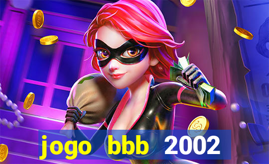 jogo bbb 2002 download android