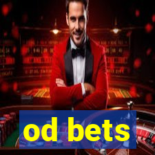 od bets