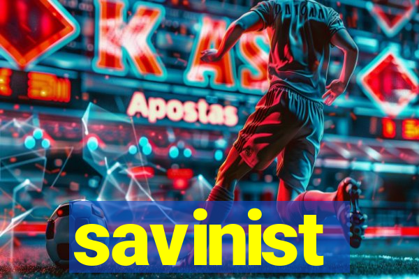 savinist