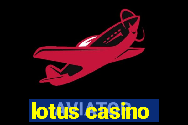 lotus casino