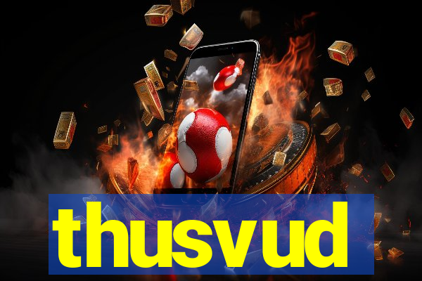 thusvud