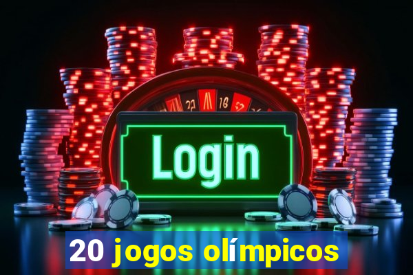 20 jogos olímpicos