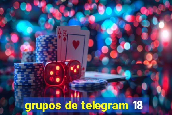 grupos de telegram 18