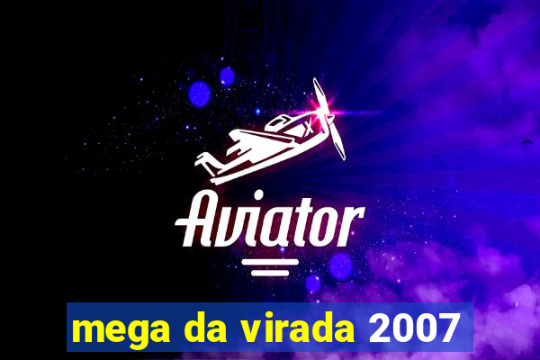 mega da virada 2007