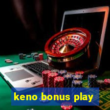 keno bonus play