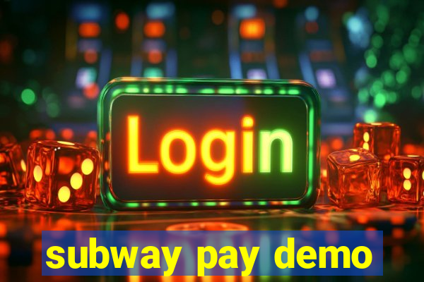 subway pay demo