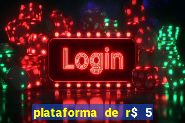 plataforma de r$ 5 para jogar