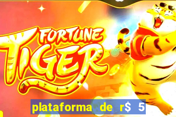 plataforma de r$ 5 para jogar