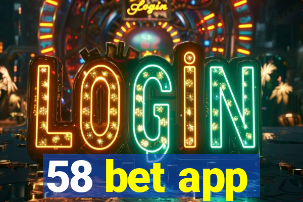 58 bet app