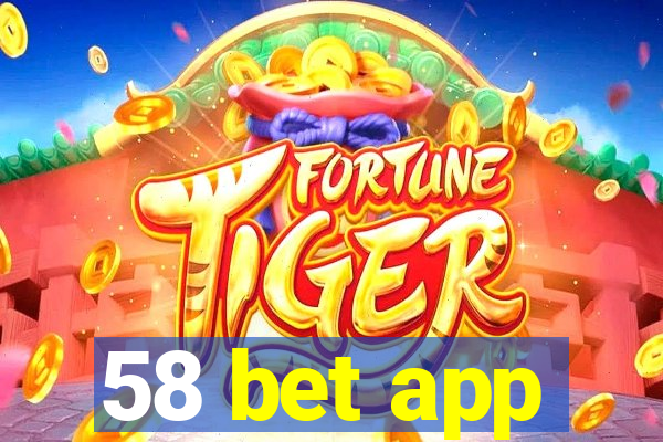 58 bet app