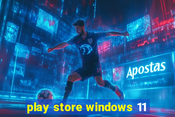 play store windows 11